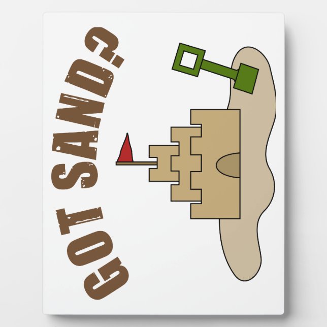 Got Sand? Plaque (Front)