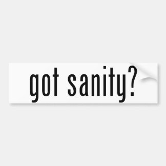 got sanity bumper sticker