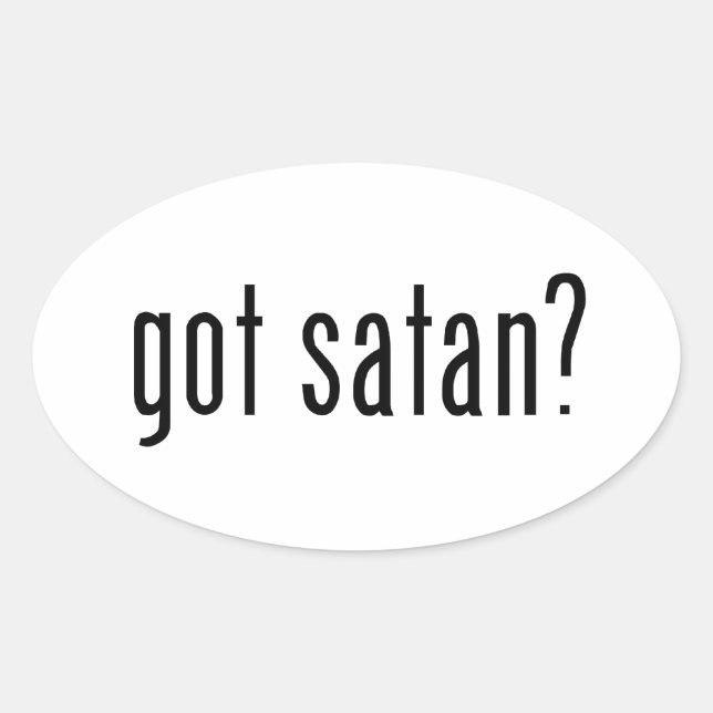 got satan? oval sticker (Front)