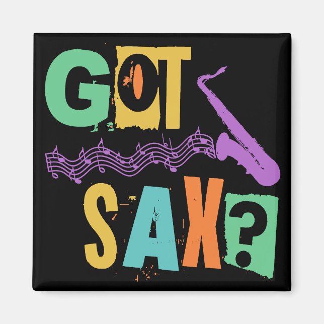 GOT SAX? MAGNET (Front)
