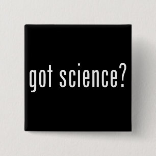 got science? 15 cm square badge