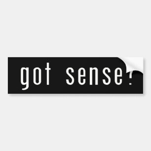 Got sense? bumper sticker