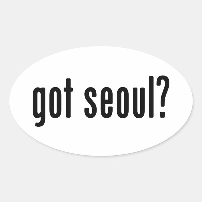 got seoul? oval sticker (Front)