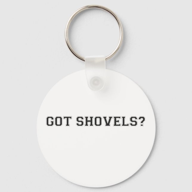 Got Shovels? Sporty Text Key Ring (Front)