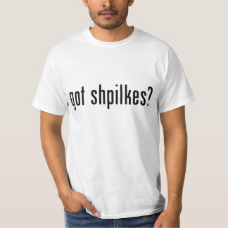 got shpilkes? T-Shirt