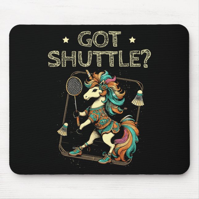 Got Shuttle Badminton Player Shuttle Racket 2  Mouse Pad (Front)
