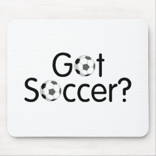 Got Soccer? Mouse Pad