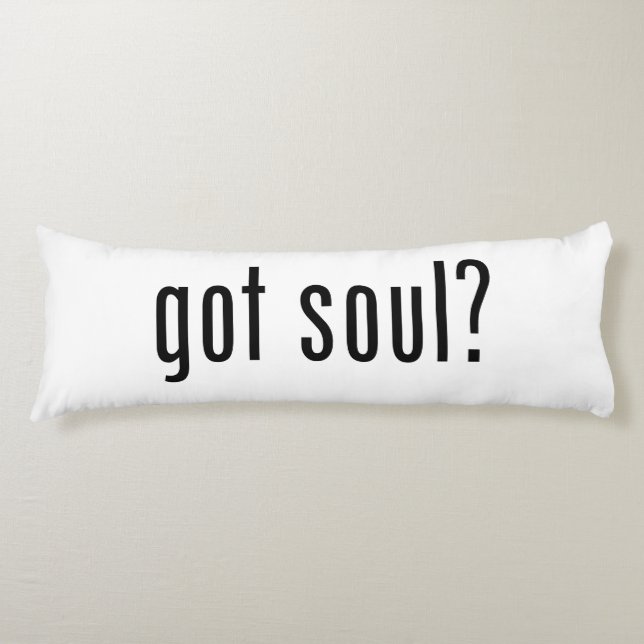 got soul? body cushion (Front)