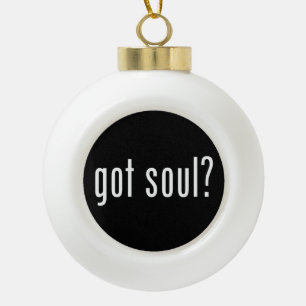 got soul? ceramic ball christmas ornament