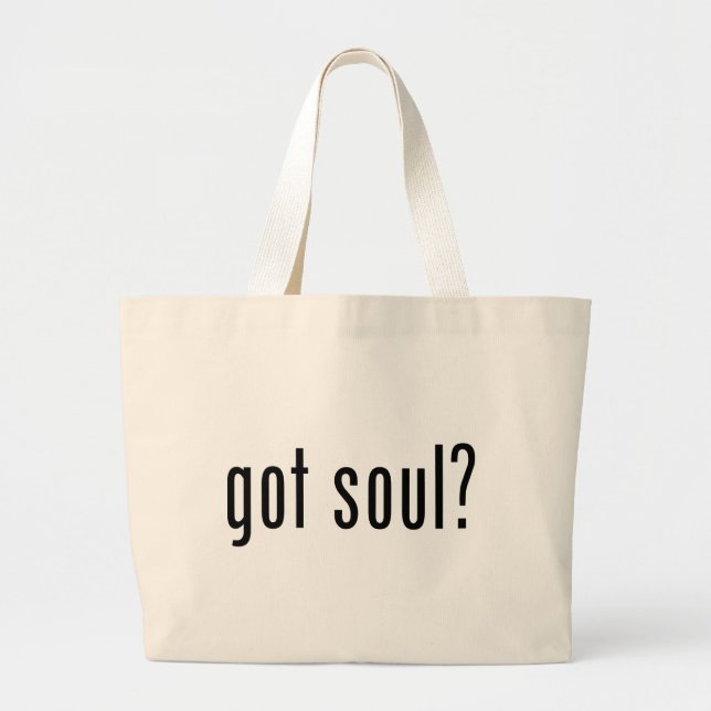 got soul? large tote bag (Front)