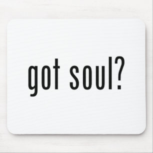 got soul? mouse pad