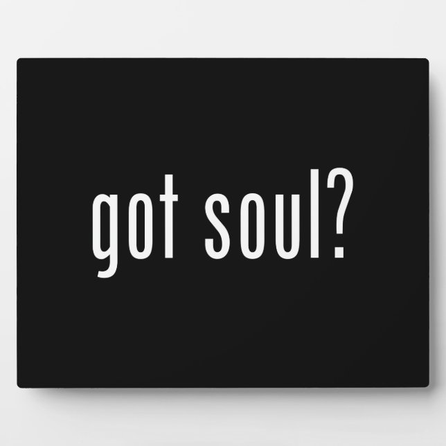 got soul? plaque (Front)