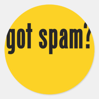 got spam? classic round sticker