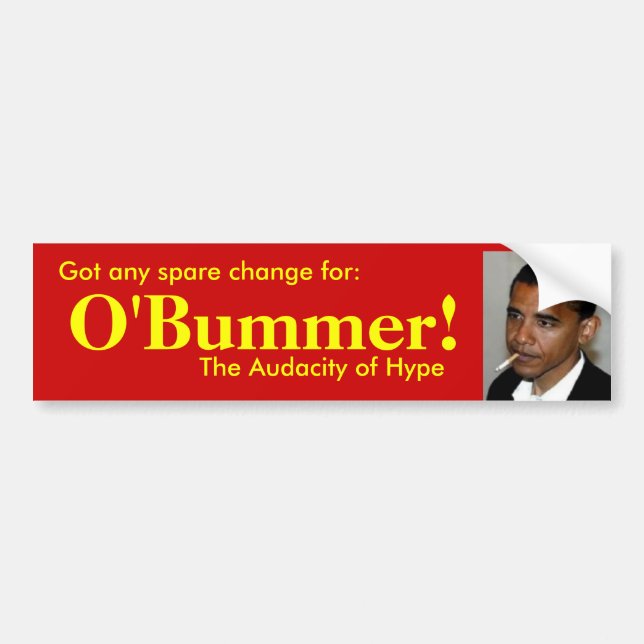 Got spare change for  O'bummer? Bumper Sticker (Front)