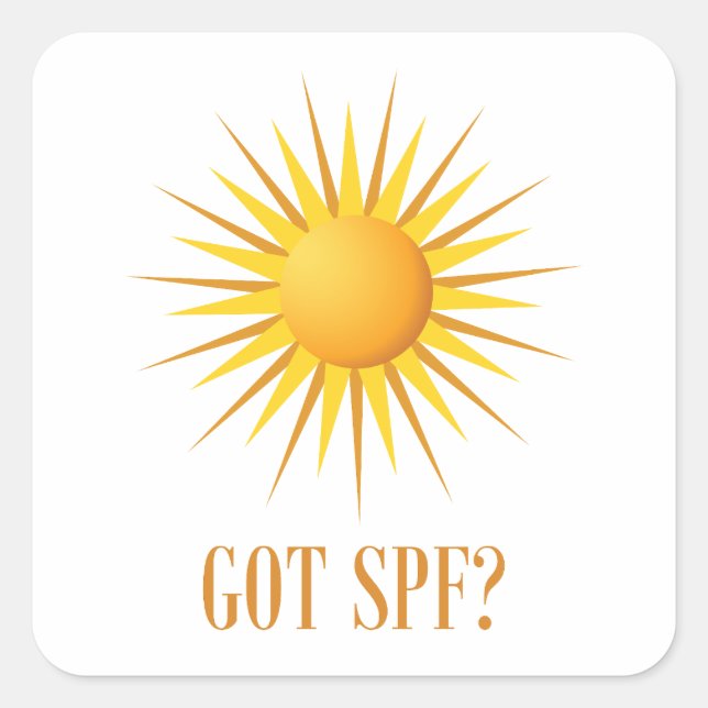 Got SPF? Square Sticker (Front)
