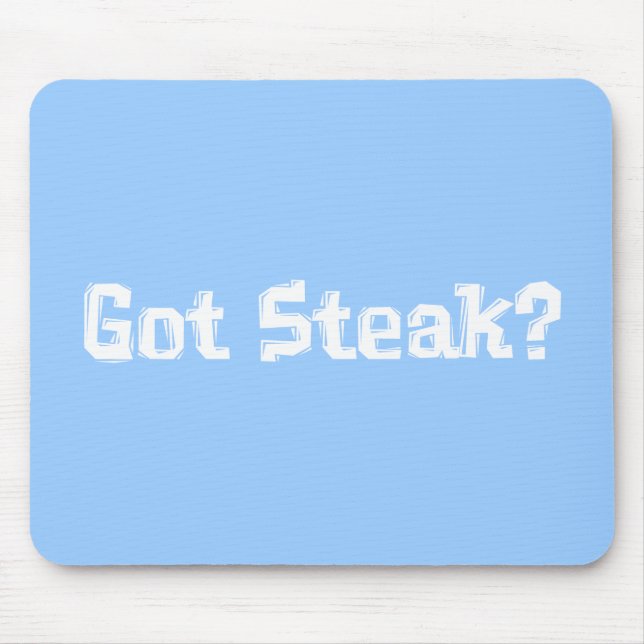 Got Steak Gifts Mouse Pad (Front)