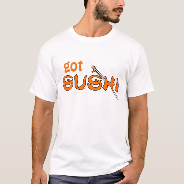 got Sushi T-Shirt (Front)