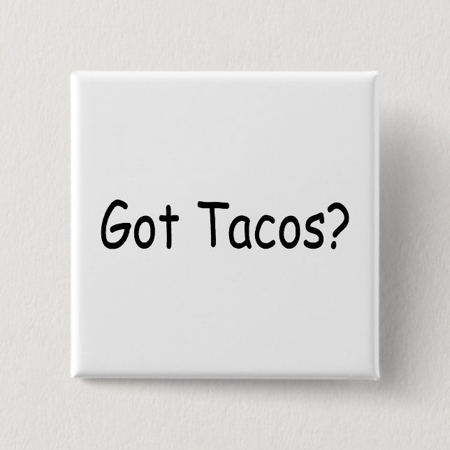 Got Tacos 15 Cm Square Badge (Front)