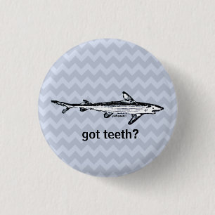 Got Teeth? Button