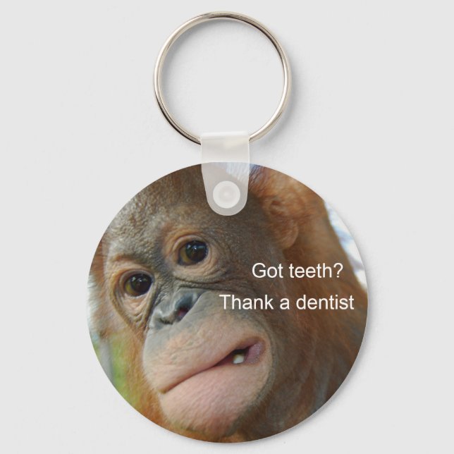 Got teeth? Thank a dentist Key Ring (Front)