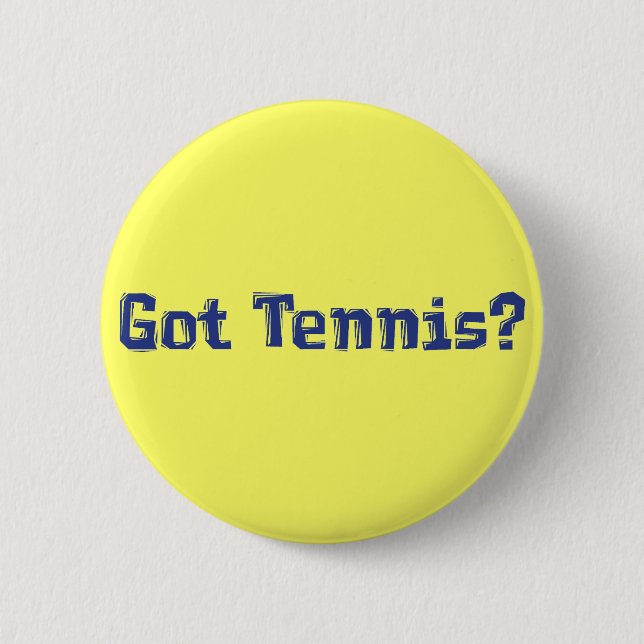 Got Tennis Gifts 6 Cm Round Badge (Front)