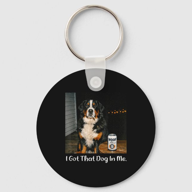 Got that dog in funny bernese mountain dog meme te key ring (Front)