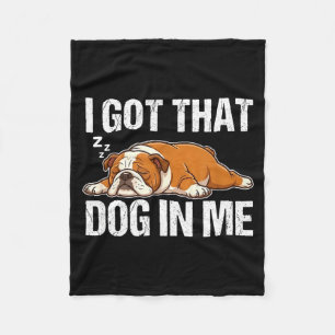 Got that dog in funny sleeping english bulldog fleece blanket