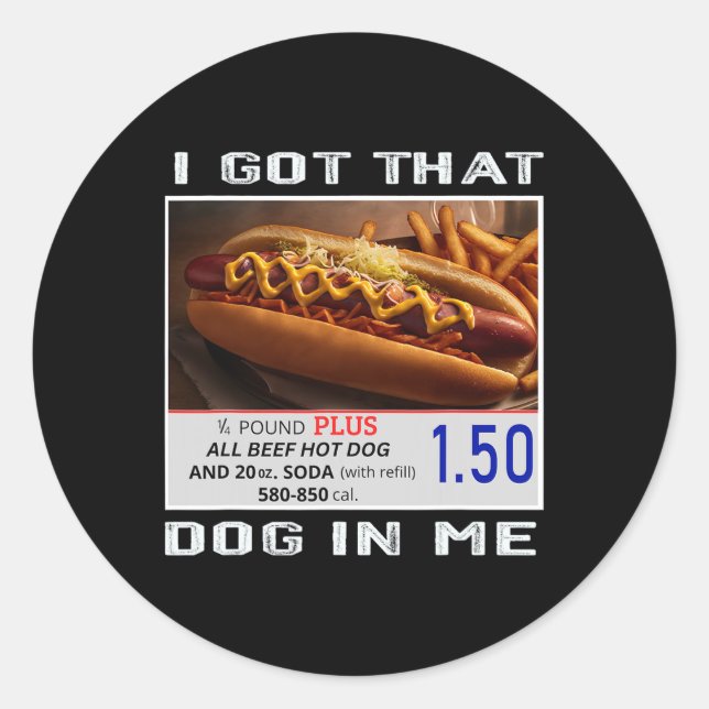 Got That Dog In Me Funny Hotdogs Combo 4th Of July Classic Round Sticker (Front)
