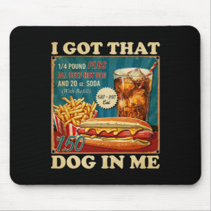 Got That Dog In Me Funny Hotdogs Combo 4th Of July Mouse Pad