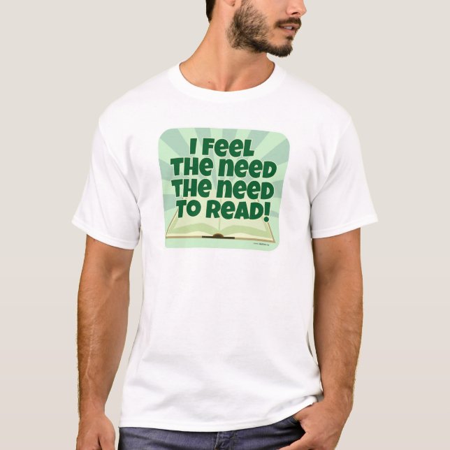 Got That Need to Read T-Shirt (Front)