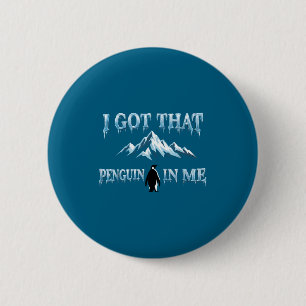 Got that penguin in but why mountains penguin meme 6 cm round badge