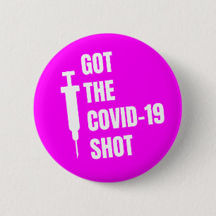 Got The Covid 19 Shot Needle Silhouette Magenta 6 Cm Round Badge