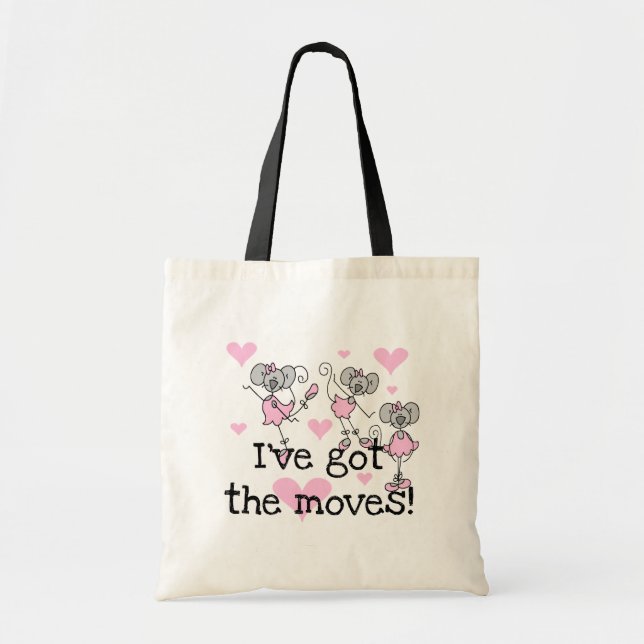 Got The Moves Ballet T-shirts and Gifts Tote Bag (Front)