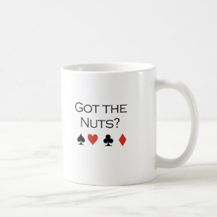 Got the nuts T-shirt Coffee Mug
