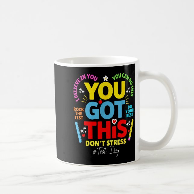 Got this don't stress rock the test test day coffee mug (Right)