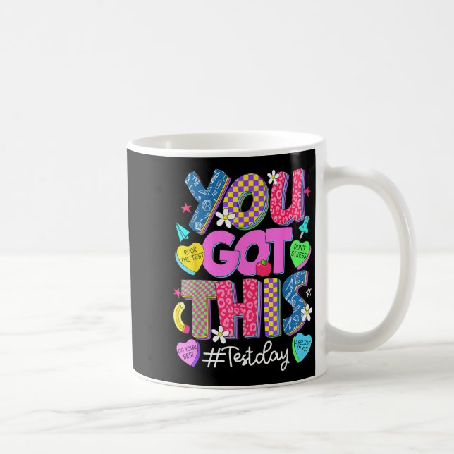 Got This Dont Stress Rock The Test Test Day Coffee Mug (Right)
