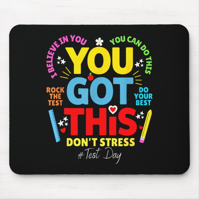 Got this don't stress rock the test test day mouse pad (Front)