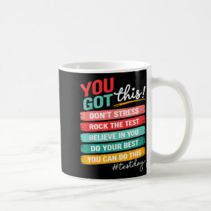 Got This Test Day State Testing Teacher Staar Test Coffee Mug
