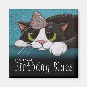 Got Those Birthday Blues - Cat Magnet