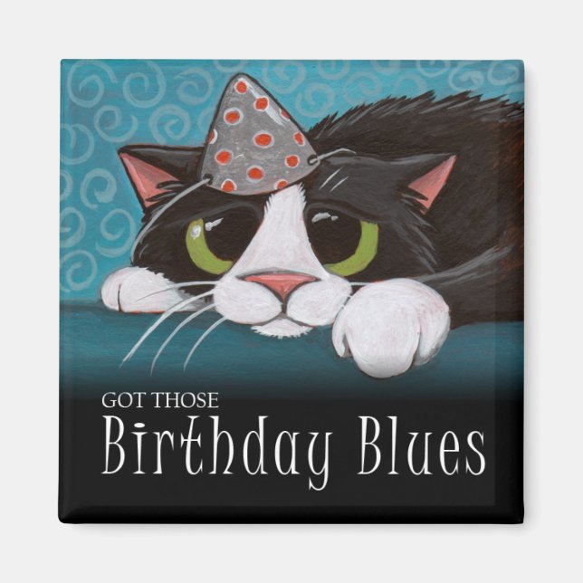 Got Those Birthday Blues - Cat Magnet (Front)