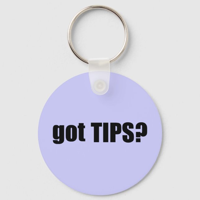 got TIPS? Key Ring (Front)
