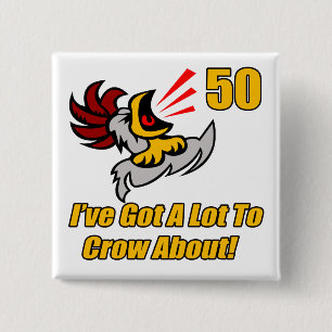 Got To Crow 50th Birthday Gifts 15 Cm Square Badge