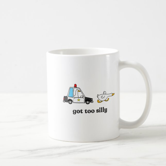 Got Too Silly Funny Goose Humor Animal Lovers  Coffee Mug (Right)