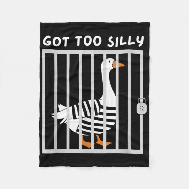 Got Too Silly Funny Goose Humour Meme  Fleece Blanket (Front)