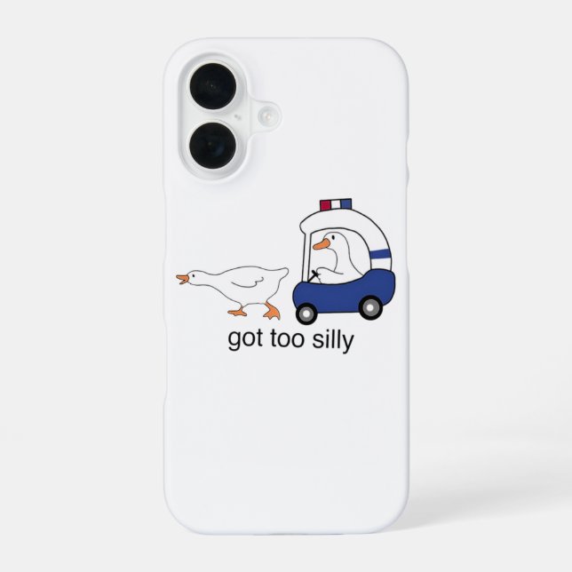 Got Too Silly Funny Goose Police Humour iPhone 16 Case (Back)