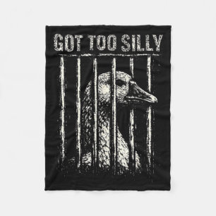 Got Too Silly Goose Meme Funny Distressed Prison Fleece Blanket