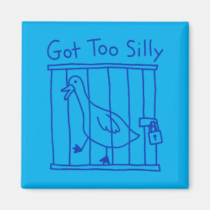 Got Too Silly Goose Meme Funny Duck Goose Bird Magnet