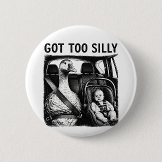 Got Too Silly Goose Seatbelt Baby Car Seat Funny G 6 Cm Round Badge
