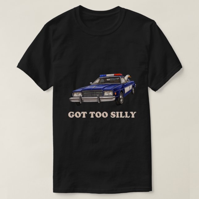 "Got Too Silly" Meme | Cute Silly Goose Humour Gif T-Shirt (Design Front)
