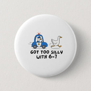 Got Too Silly With 6 7 Goose Teacher Gen Z Slang S Cm Round Badge